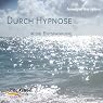 H&ouml;rbuch Durch Hypnose in die Tiefenentspannung