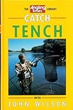 Catch tench with John Wilson
