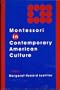Montessori in Contemporary American Culture