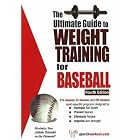 Click here to buy Ultimate Guide to Weight Training for Baseball by  Rob Price.