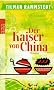 Der Kaiser von China