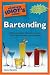 The Complete Idiot's Guide to Bartending
