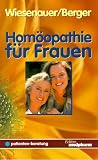 Hom&ouml;opathie f&uuml;r Frauen - Markus Wiesenauer, Reinhild Berger