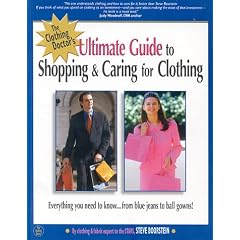 The Ultimate Guide to Shopping and Caring for Clothing: Everything You Need to Know from Blue Jeans to Ballgowns