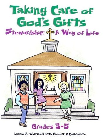 Taking Care of God's Gifts Stewardship: A Way of Life; Grades 3-5 under Stewardship in The Books Store