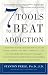 7 Tools to Beat Addiction