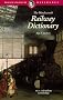 The Wordsworth Railway Dictionary (Wordsworth Reference)
