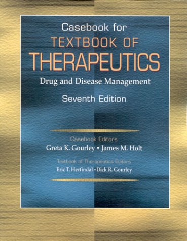 Casebook for Textbook of Therapeutics: Drug and Disease Management Image Casebook for Textbook of Therapeutics: Drug and Disease Management