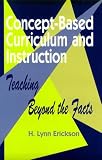 Concept-based Curriculum And Instruction : Teaching Beyond The Facts