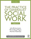 The practice of generalist social work. Chapters 6-9