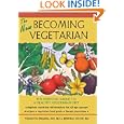 The New Becoming Vegetarian: The Essential Guide To A Healthy Vegetarian Diet