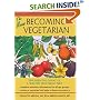 The New Becoming Vegetarian: The Essential Guide To A Healthy Vegetarian Diet