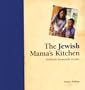 The Jewish Mama's Kitchen: Authentic Homestyle Recipes