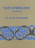 Sufi Symbolism: The Nurbakhsh Encyclopedia of Sufi Terminology, Vol. 6: Titles and Epithets