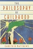 The Philosophy of Childhood