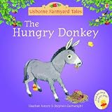 The Hungry Donkey (Mini Farmyard Tales)