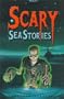 Scary Sea Stories (Vol. 1)