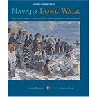 Navajo Long Walk : Tragic Story Of A Proud Peoples Forced March From Homeland by Joseph Bruchac