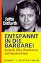 Entspannt in die Barbarei: Esoterik, (�ko-)Faschismus und Biozentrismus