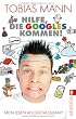 Hilfe, die Googles kommen!: Mein Leben als Digital Dummy