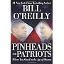 Pinheads and Patriots: Where You Stand in the Age &hellip by Bill O'Reilly