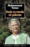 Hacia Un Mundo Sin Pobreza (Spanish Edition)