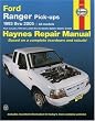 Ford Ranger Pick-ups 1993 thru 2005: All Models, Also Includes 1994 thru 2005 Mazda B2300, B2500, B3000, B4000 (Haynes Repair Manual)