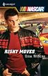 Risky Moves (Harlequin Nascar)