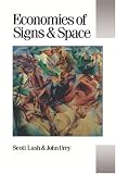 Economies of Signs and Space (Theory, Culture & Society)