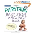 The "Everything" Baby Sign Language Book: Get an Early Start Communicating with Your Baby! (Everything)
