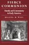 Fierce Communion: Family and Community in Early America (Harvard Historical Studies)