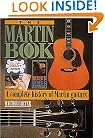 The Martin Book: A Complete History of Martin Guitars