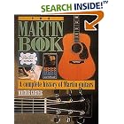Click here to buy The Martin Book: A Complete History of Martin Guitars by Walter Carter.
