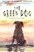 The Green Dog: A Mostly True Story