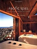 Pacific Spas: Luxury Getaways on the West Coast