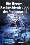 Die Heeres-Nachrichtentruppe der Wehrmacht 1935-1945
