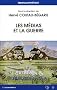 Les m�dias et la guerre