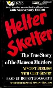 Helter Skelter: The True Story of the Manson Murders ...