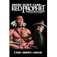 Red Prophet: The Tales Of Alvin Maker Volume 1 TPB (Red Prophet; The Tales of Alvin Maker) (v. 1) by Orson Scott Card, Roland Bernard Brown, Renato Arlem, and Miguel Montenegro