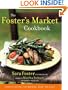 The Foster's Market Cookbook: Favorite Recipes for Morning, Noon, and Night