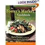 The Foster's Market Cookbook: Favorite Recipes for Morning, Noon, and Night