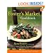 The Foster's Market Cookbook: Favorite Recipes for Morning, Noon, and Night
