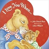 I Love You When... (Random House Pictureback Shape Books)