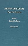 Methodist union catalog : pre-1976 imprints