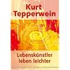 Lebensk�nstler leben leichter
