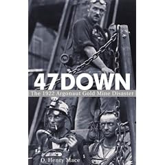 47 Down: The 1922 Argonaut Gold Mine Disaster