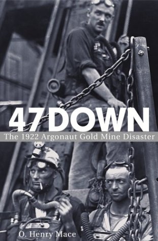 47 down the 1922 argonaut gold mine disaster
