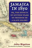 Jamaica in 1850: or, The Effects of Sixteen Years of Freedom on a Slave Colony