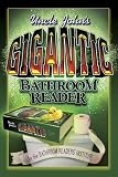 Uncle John's Gigantic Bathroom Reader (Uncle John's Bathroom Reader)