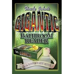 Uncle John's Gigantic Bathroom Reader (Uncle John's Bathroom Reader)